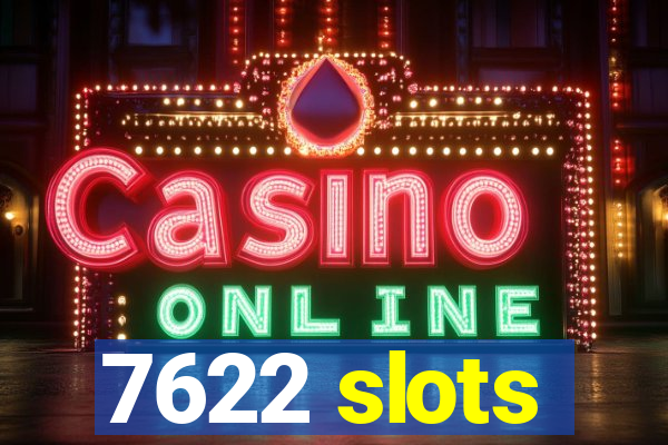 7622 slots